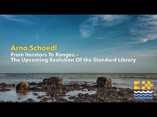 From Iterators To Ranges - The Upcoming Evolution Of the Std Lib - Arno Schoedl [ C++ on Sea 2020 ]