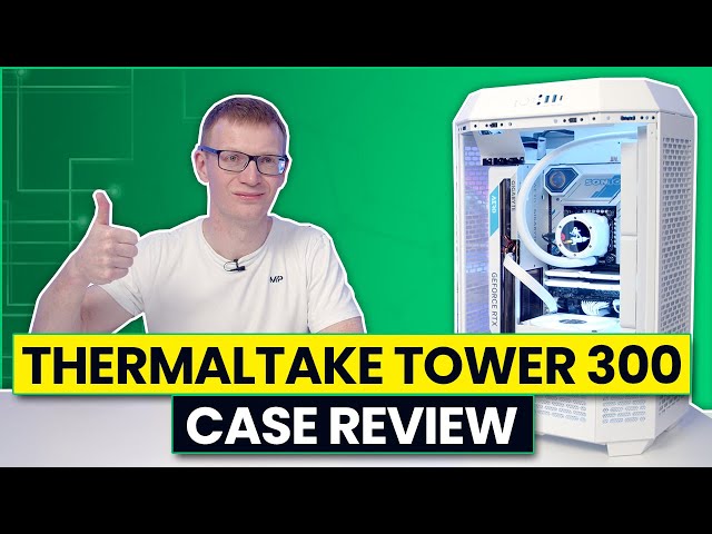 Thermaltake Tower 300 Review