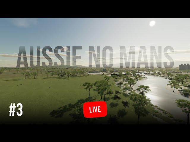 🔴 LIVE - Aussie No Mans Community Server - Livestream 3 - FS22
