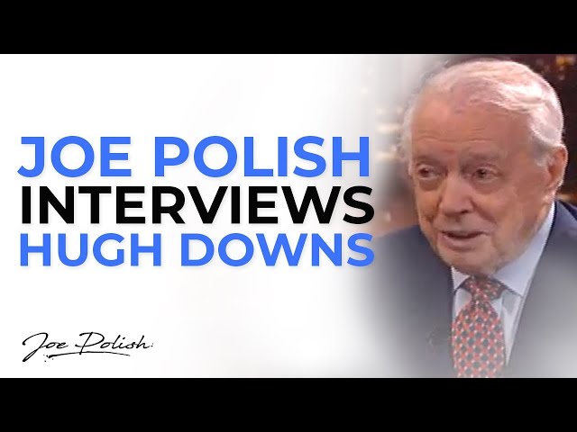 Hugh Downs Interview with Joe Polish