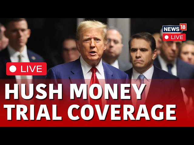 Trump Hush Money Trial LIVE | Former US President Donald Trump's Criminal Hush Money Trial | N18L