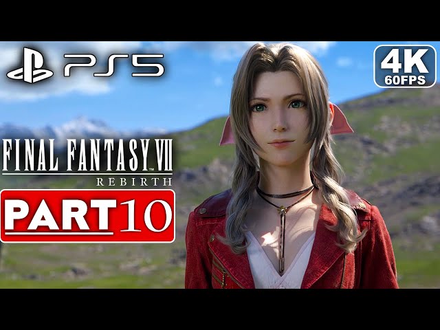 FINAL FANTASY 7 REBIRTH Gameplay Walkthrough Part 10 FULL GAME [4K 60FPS PS5] - No Commentary