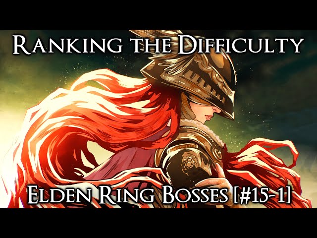 Ranking the Elden Ring Bosses from Easiest to Hardest - Part 2 [#1-15]
