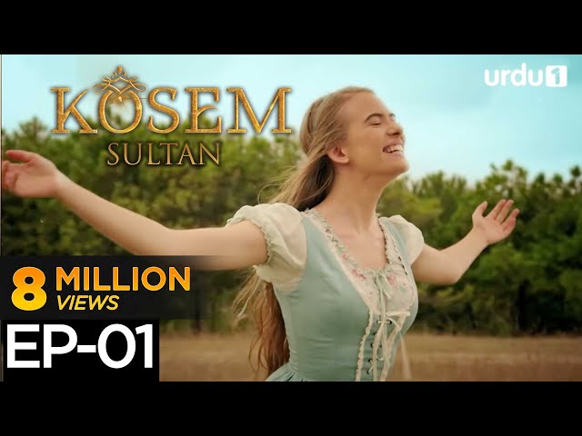 Kosem Sultan | Episode 01 | Turkish Drama | Urdu Dubbing | Magnificent Century | 07 November 2020
