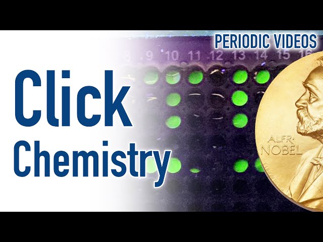 Click Chemistry (Nobel Prize 2022) - Periodic Table of Videos