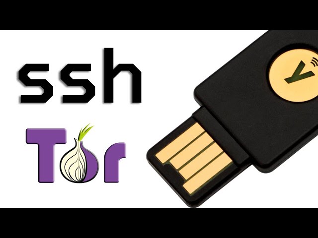 Yubikey 5 - SSH over Tor