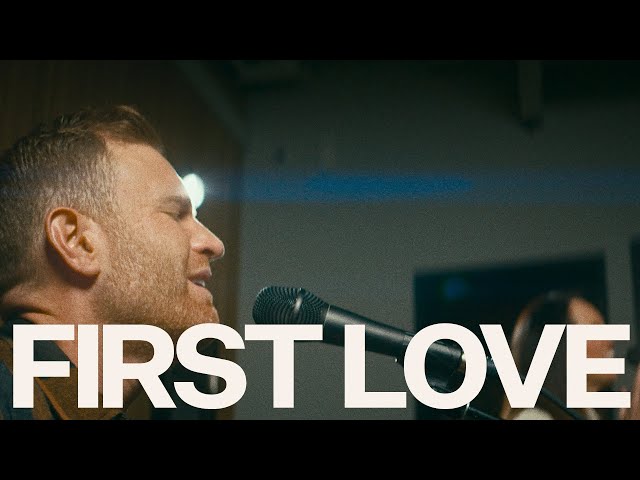 First Love (Acoustic) - The McClures, Bethel Music