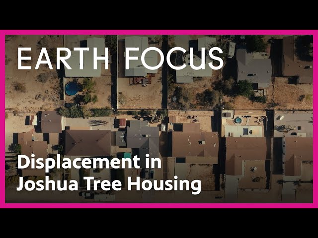 Desert Tourism Displacing Joshua Tree Residents Rapidly | Earth Focus | PBS SoCal