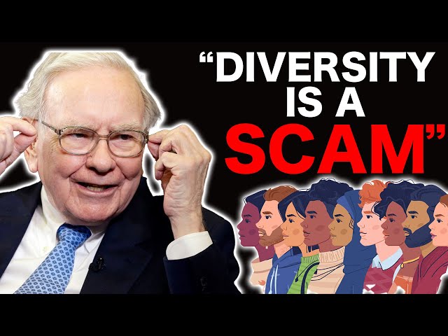 Warren Buffet: Diversity Is A Waste Of Time And Money
