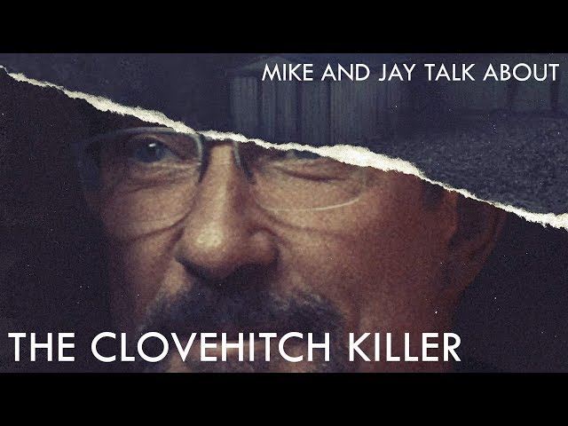 Mike and Jay Talk About The Clovehitch Killer