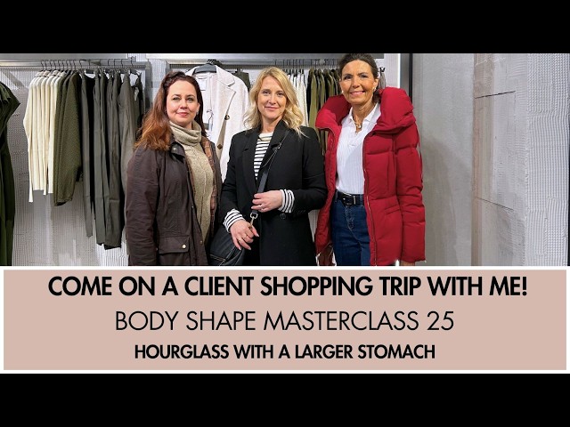 Body Shape Masterclass 25. Hourglass & larger stomach. Come on a Personal Styling Shopping Trip