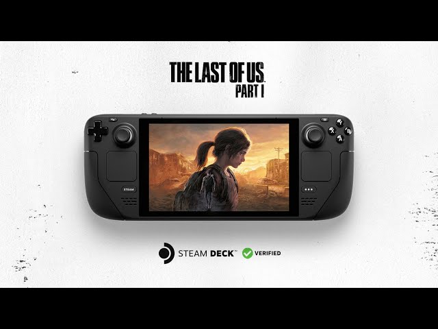 The Last of Us now Steam Deck VERIFIED