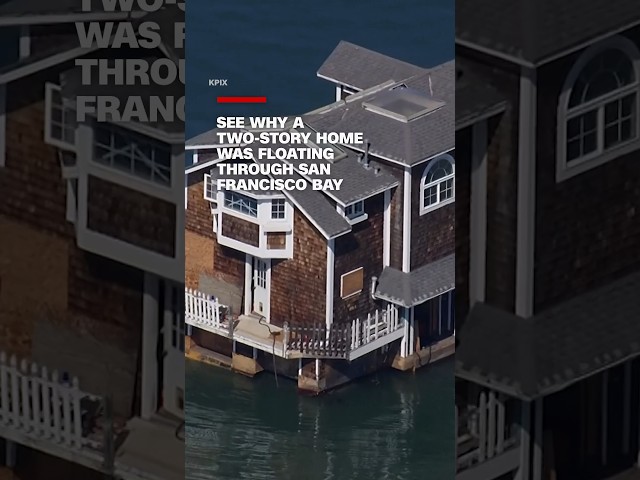 See why a two-story home was floating through San Francisco Bay