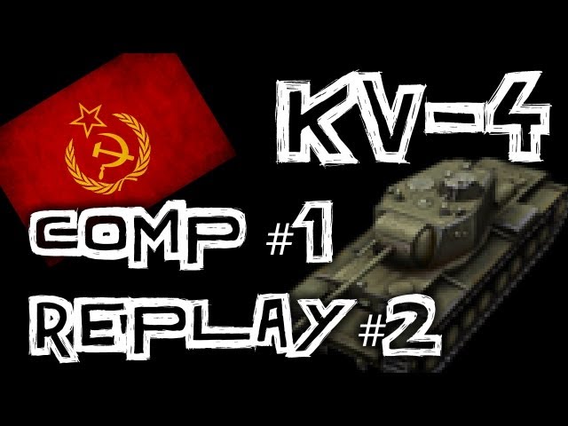 World of Tanks || Replay Competition #1 Runner Up - KV 4