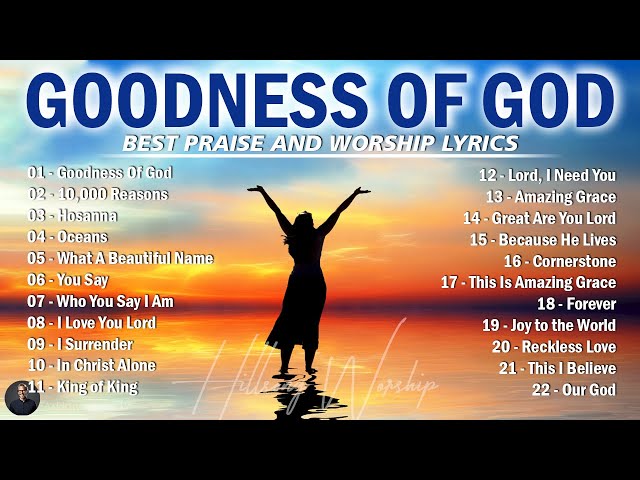 Hillsong Worship Christian Worship Songs 2024 🙏 Best Praise And Worship Lyrics, Goodness Of God #101