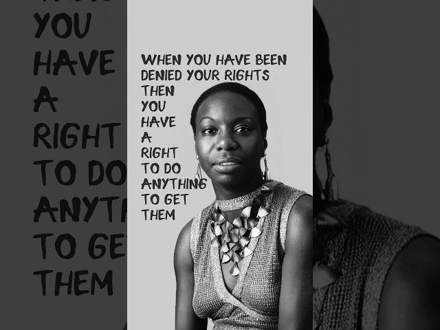 When you have been denied your rights then you have a right to do anything to get them - #ninasimone