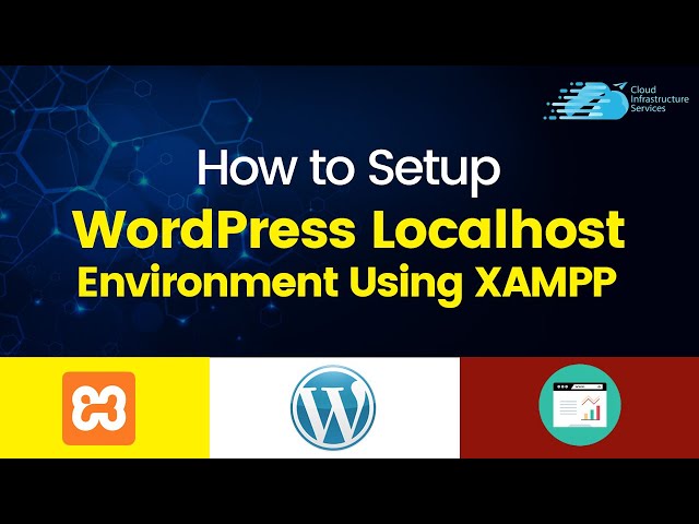 How to Setup WordPress Localhost Environment using XAMPP