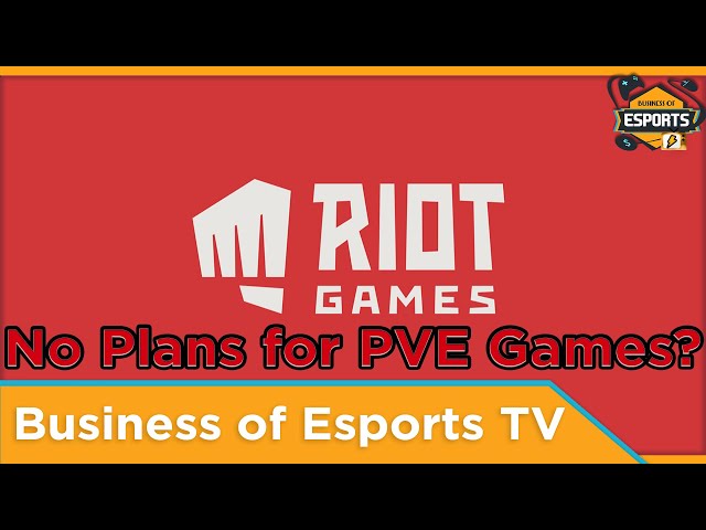 No Plans for PvE Games? - [Business of Esports TV]
