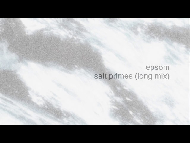 Epsom - Salt Primes (Long Mix)