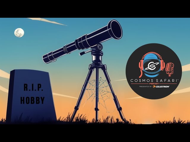 Telescopes 101   How to Get Started and Avoid Hobby Killers - S2 E3 Presented by Celestron