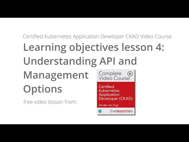 Learning objectives Understanding API and Management Options lesson by Sander van Vugt