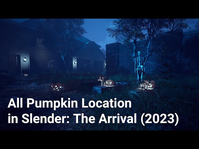 All Pumpkin location in Slender: The Arrival (2023)