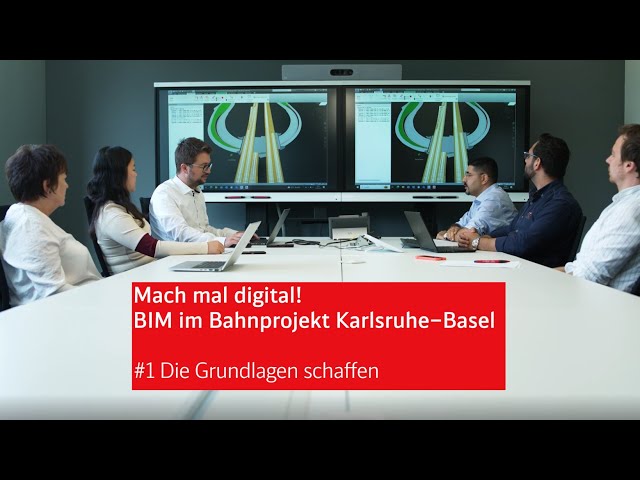 Mach mal digital! | BIM im Bahnprojekt Karlsruhe–Basel| #1 Die Grundlagen schaffen