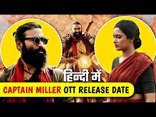 Captain Miller (Hindi) Ott release date | Dhanush | Captain miller ott release date in hindi
