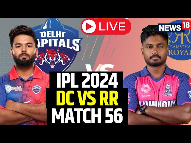 IPL Live Match Today | IPL 2024 LIVE | DC Vs RR Match LIVE Score Updates | RR Vs DC Live | N18L