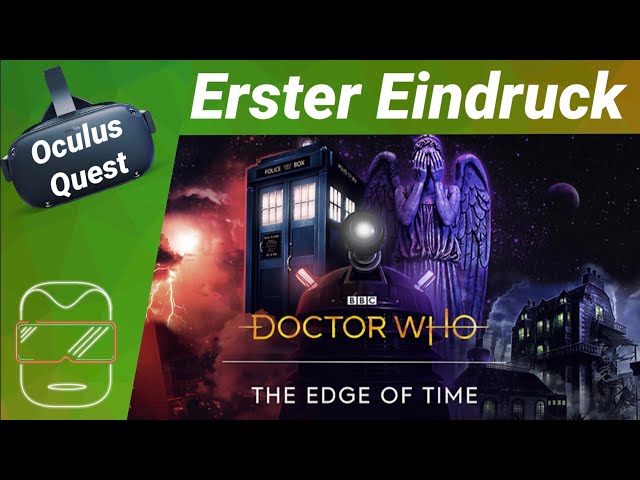 Oculus Quest [deutsch] Doctor Who The Edge of Time: Erster Eindruck | Oculus Quest Spiele deutsch