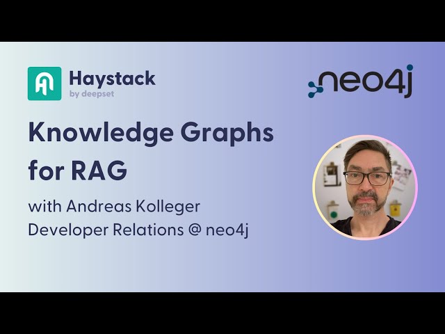 Neo4j & Haystack Part 1: Knowledge Graphs for RAG