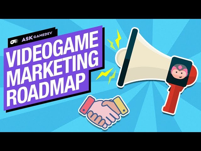 Video Game Marketing Roadmap [2020]