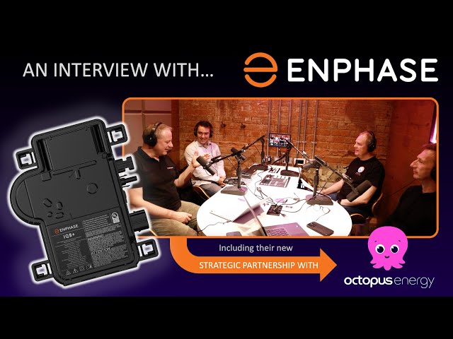 An Interview with Enphase (including their strategic partnership with Octopus Energy)