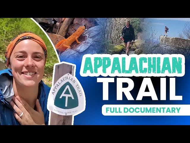 Thru Hiking Entire Appalachian Trail in 120 Days (Full documentary)