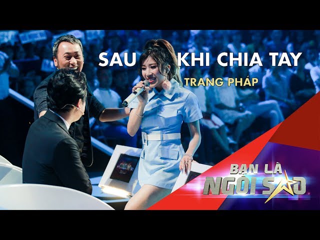 [Đêm Gala] Sau Khi Chia Tay (Live) - Trang Pháp ft Huniixo | Be A Star - Bạn Là Ngôi Sao