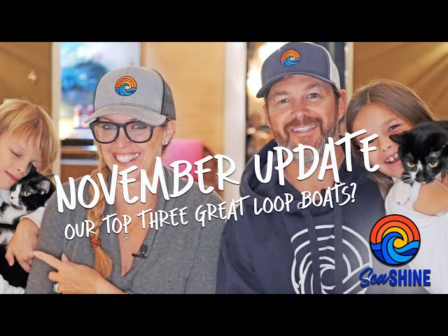 November 2021 Update -- Which of these three boats should we pick for the great loop?