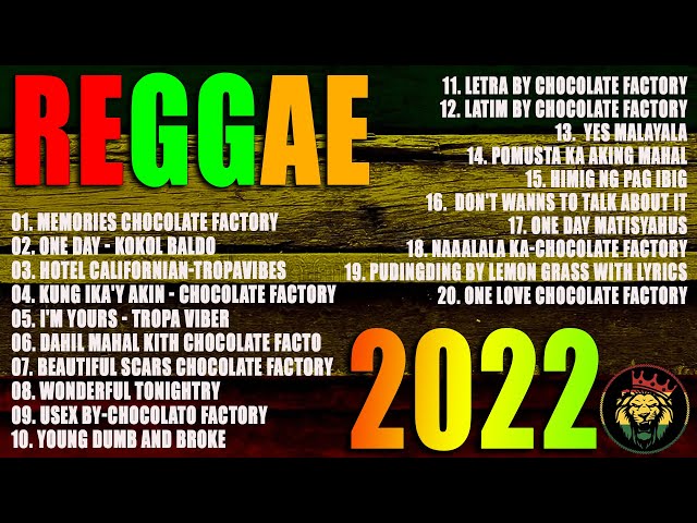 Most Order Reggae 2022 💥  Nonstop The Lasest Reggae By Chocolate Factory,Tropical Depression,Blakdya