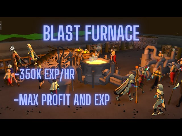 The Ultimate Blast Furnace Guide - OSRS