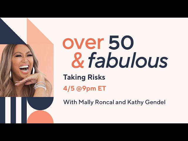 Over 50 & Fabulous: Taking Risks