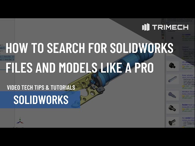 How to Search for SOLIDWORKS Files and Models Like a Pro