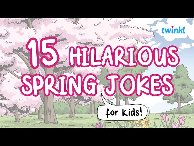 15 Hilarious Spring Jokes for Kids! | World Laughter Day | Twinkl USA