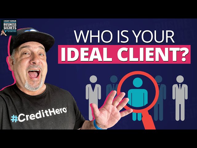 Do THIS to Identify Your Ideal Credit Repair Clients! (How to Select the RIGHT Credit Repair Leads)