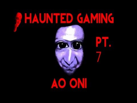 Haunted Gaming - Ao Oni (Part 7 + Download)