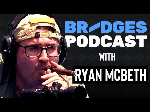 Bridges Podcast Ep. 2 w/ Ryan McBeth