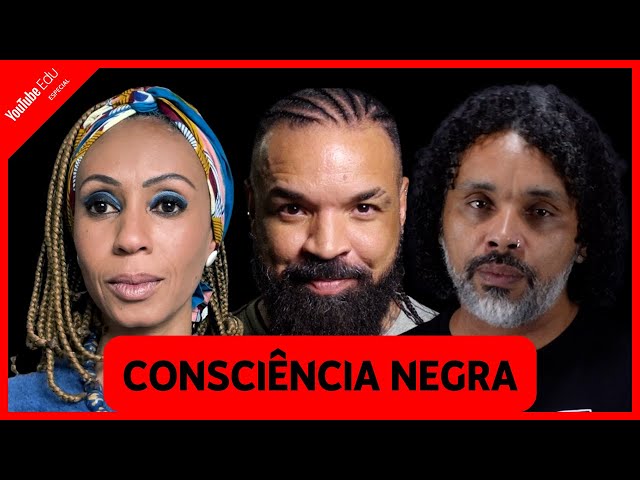 CONSCIÊNCIA NEGRA: racismo, relações étnico-raciais e protagonismo negro