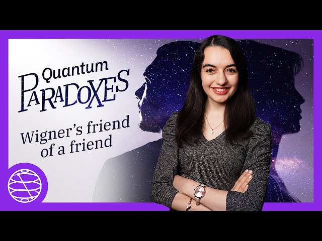Wigner’s Friend of a Friend of a Friend: Can Quantum Observers Describe Themselves? | Paradoxes Ep04