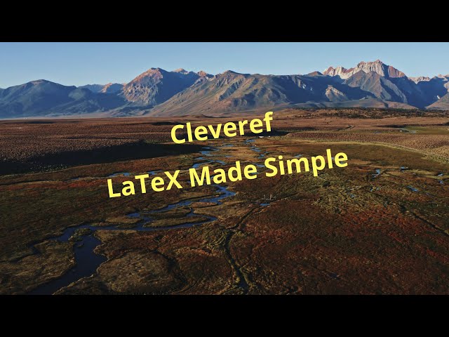 Cleveref: LaTeX Made Simple