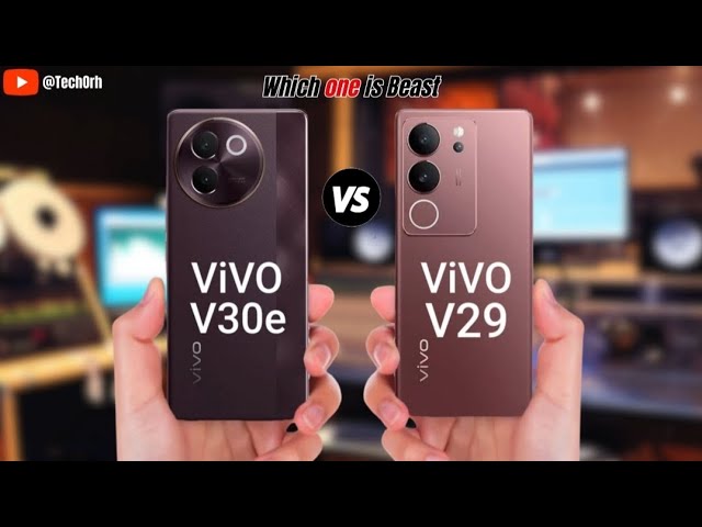 Vivo V30e vs Vivo V29 Full Comparison