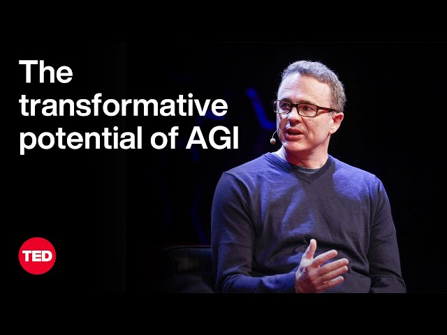 The Transformative Potential of AGI — and When It Might Arrive | Shane Legg and Chris Anderson | TED