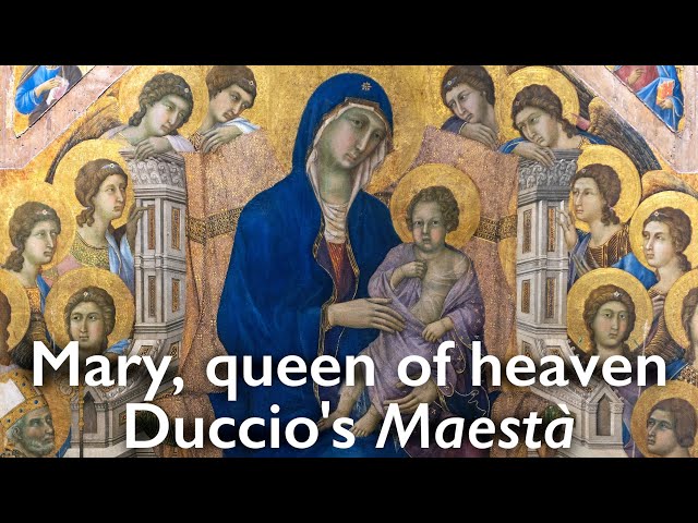 Mary, queen of heaven: Duccio's Maestà (renewed)